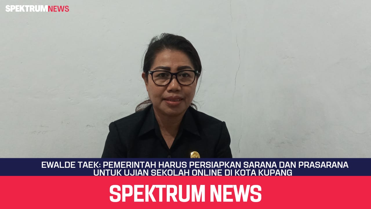 Ewalde Taek: Ujian Sekolah Online di Kota Kupang, Pemerintah Harus Persiapkan Sarana dan Prasarana 