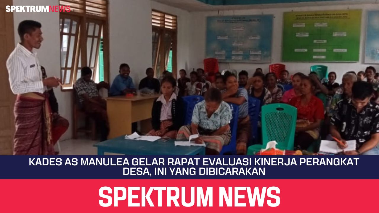 Kades As Manulea Gelar Rapat Evaluasi  Kinerja Perangkat Desa, Ini Yang Dibicarakan