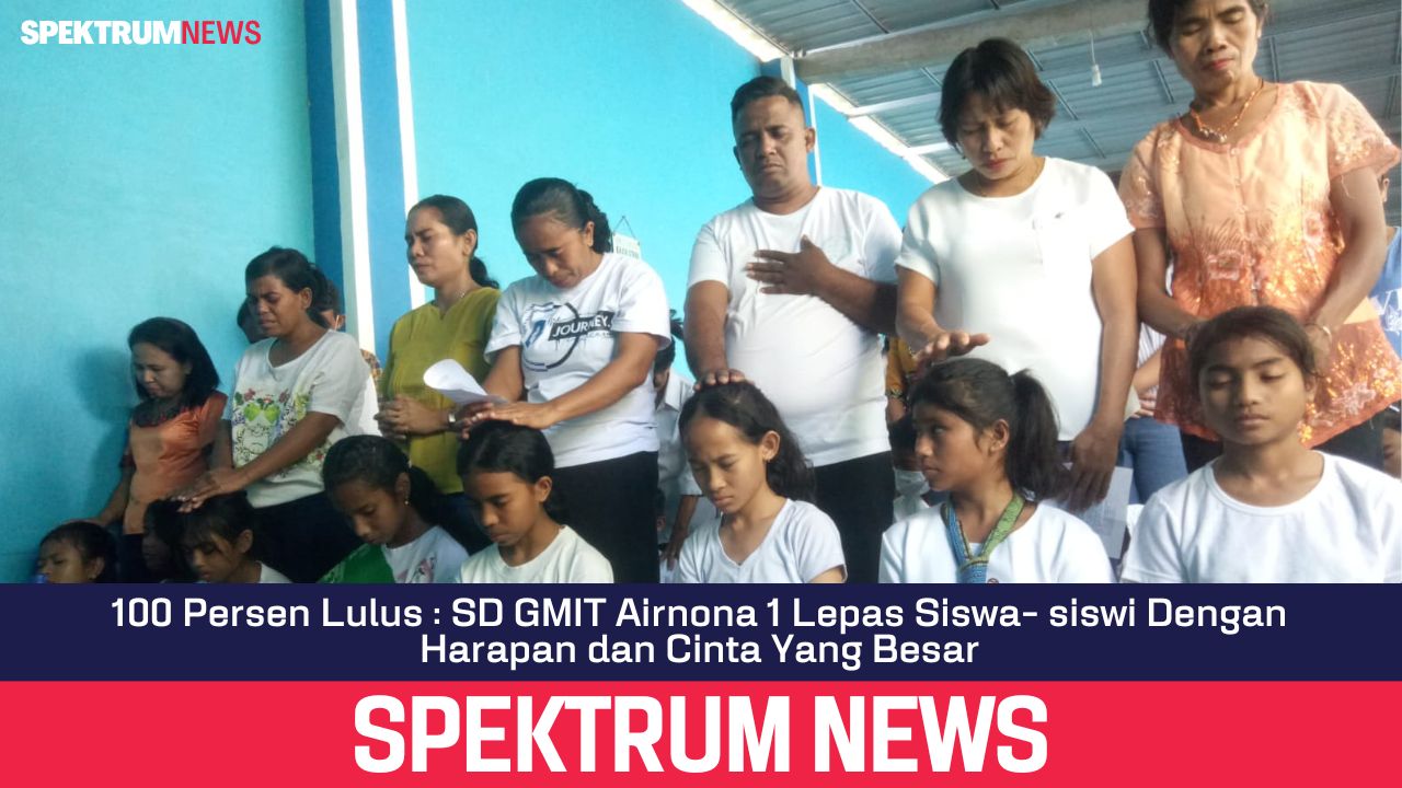 100 Persen Lulus : SD GMIT Airnona 1 Lepas Siswa- siswi Dengan Harapan dan Cinta Yang Besar