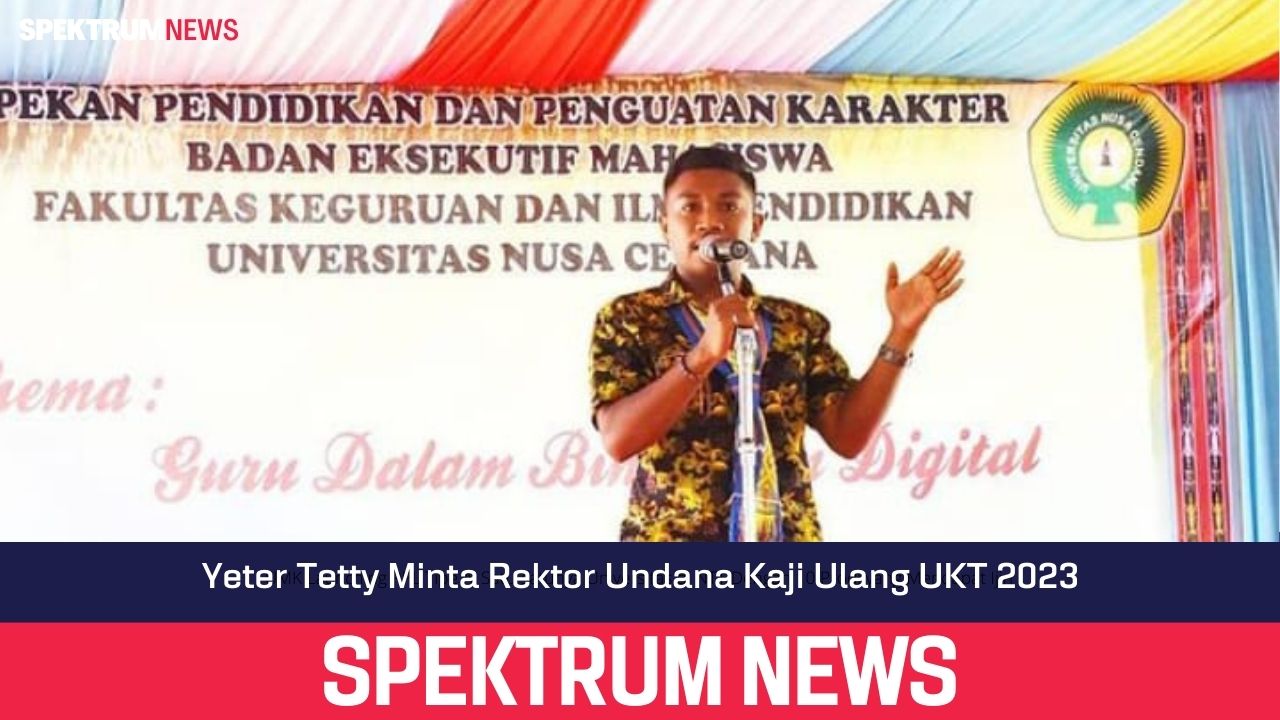 Yeter Tetty Minta Rektor Undana Kaji Ulang UKT 2023